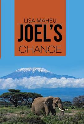 Joel's Chance By Maheu Lisa (Hardback) 9781490844428