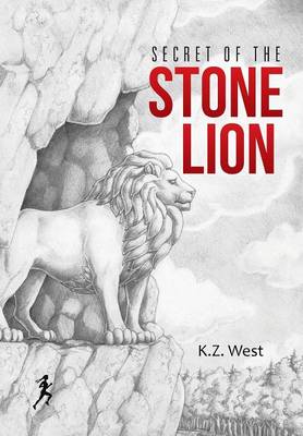 Secret of the Stone Lion By West K Z (Hardback) 9781490880242