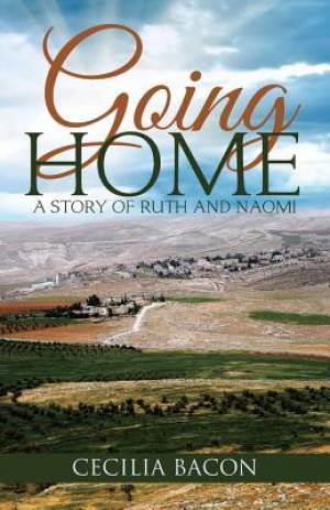 Going Home By Cecilia Bacon (Paperback) 9781490884820