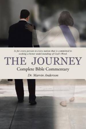 The Journey Complete Bible Commentary By Dr Marvin Anderson