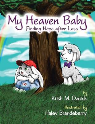 My Heaven Baby Finding Hope After Loss By Oznick Kristi M (Paperback)