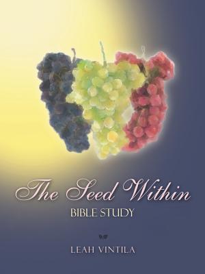 The Seed Within Bible Study By Leah Vintila (Paperback) 9781490895727