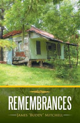 Remembrances By James Buddy Mitchell (Paperback) 9781490895901