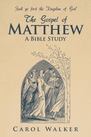 The Gospel of Matthew A Bible Study