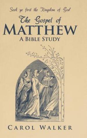 The Gospel of Matthew A Bible Study