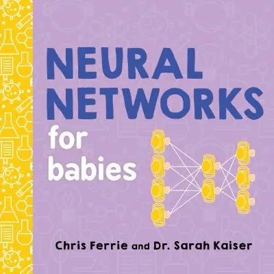 Neural Networks For Babies