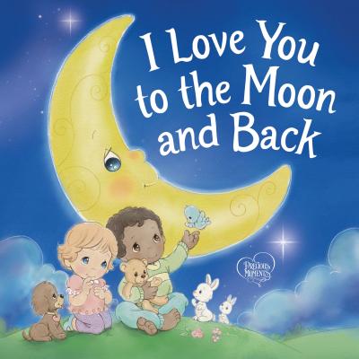 I Love You to the Moon and Back By Precious Moments (Hardback)