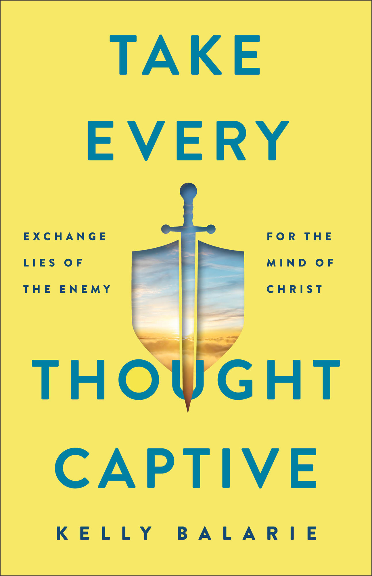 Take Every Thought Captive