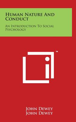 Human Nature And Conduct An Introduction To Social Psychology