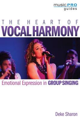 The Heart of Vocal Harmony the