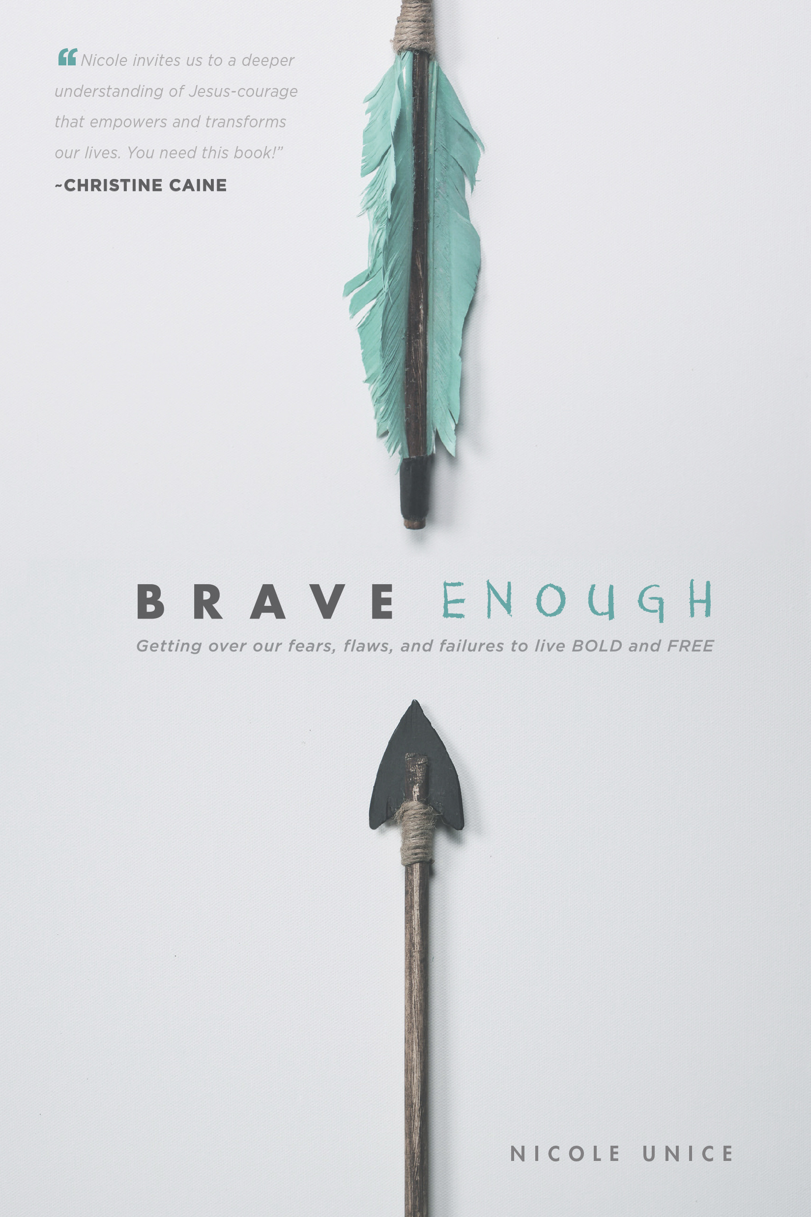 Brave Enough By Nicole Unice (Paperback) 9781496401366