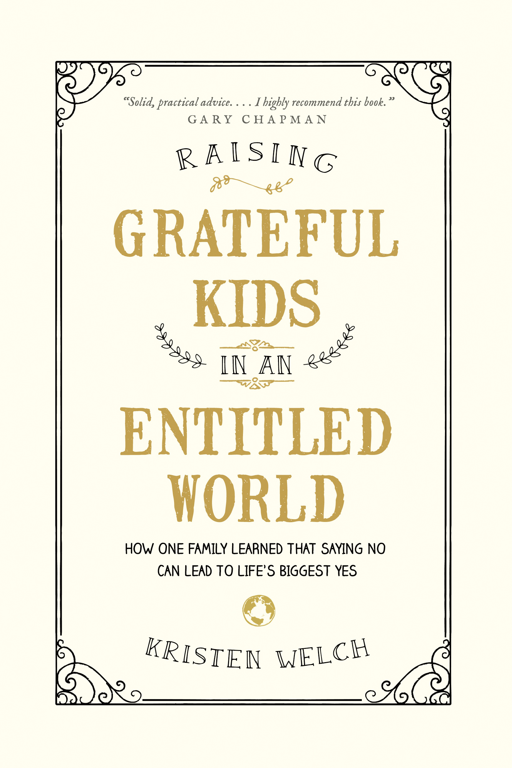 Raising Grateful Kids in an Entitled World By Kristen Welch