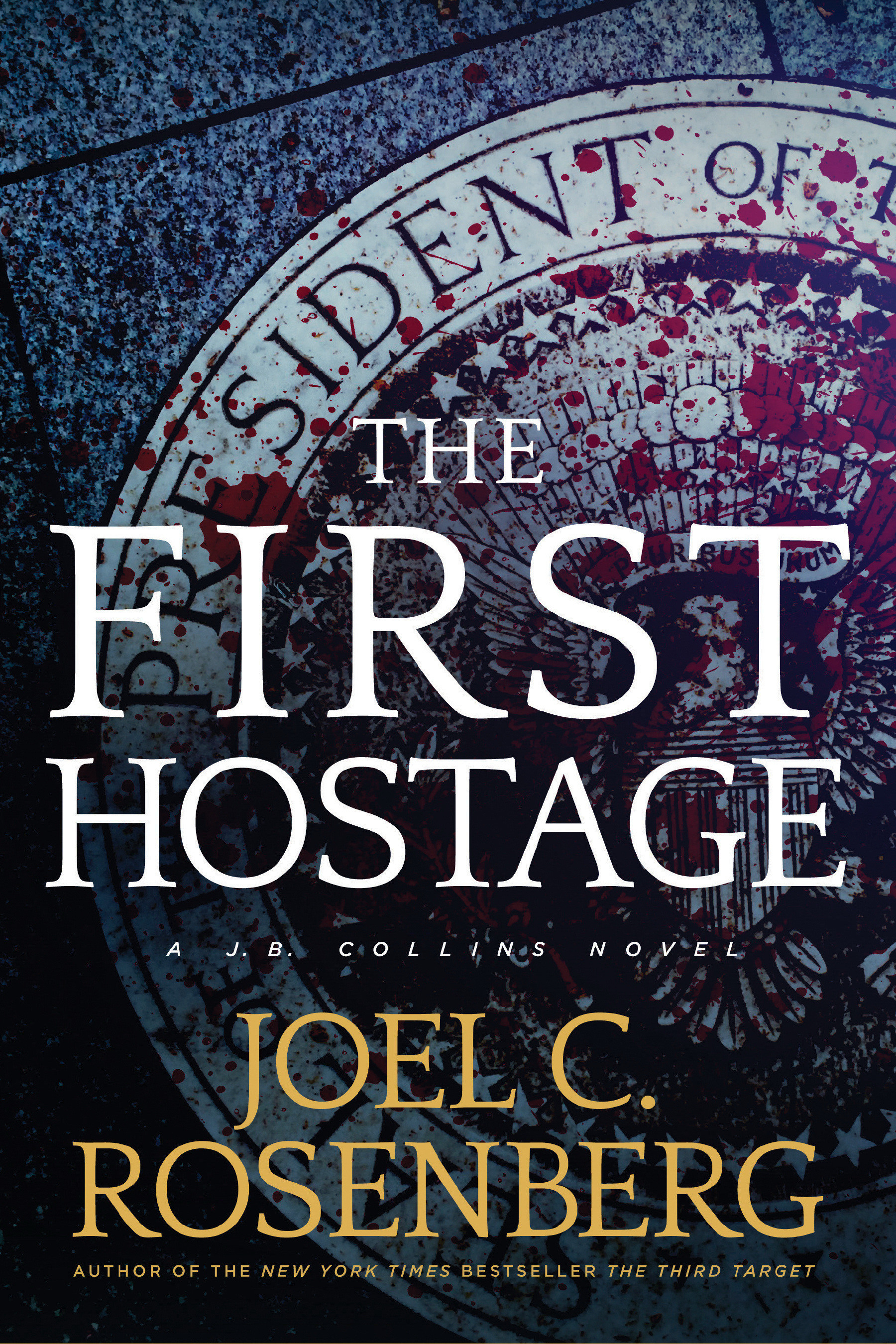 The First Hostage By Rosenberg Joel C (Paperback) 9781496406194