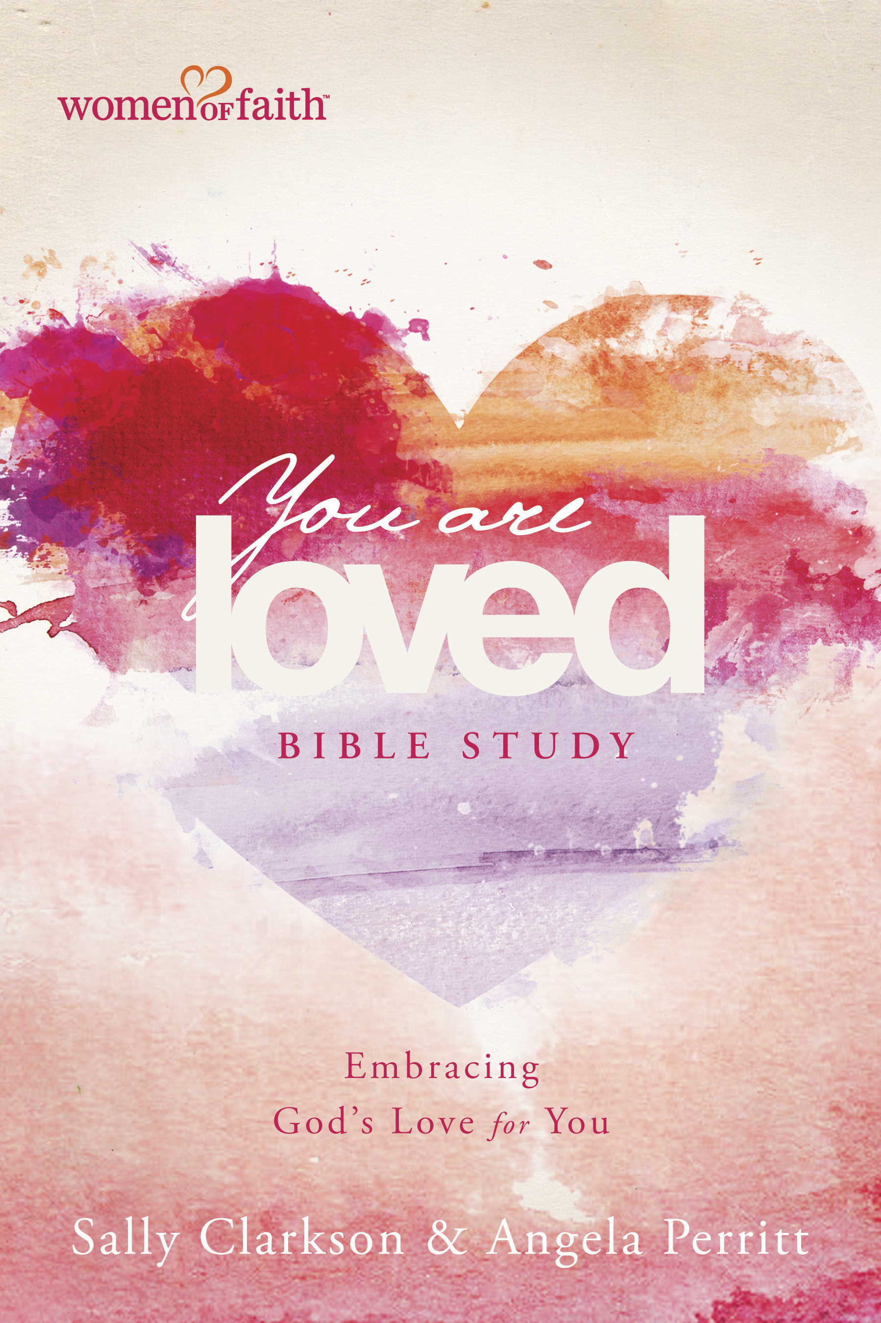 You Are Loved Bible Study By Clarkson Sally (Paperback) 9781496408327