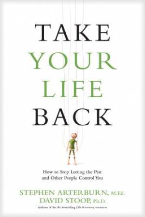 Take Your Life Back By Arterburn Stephen (Paperback) 9781496413673