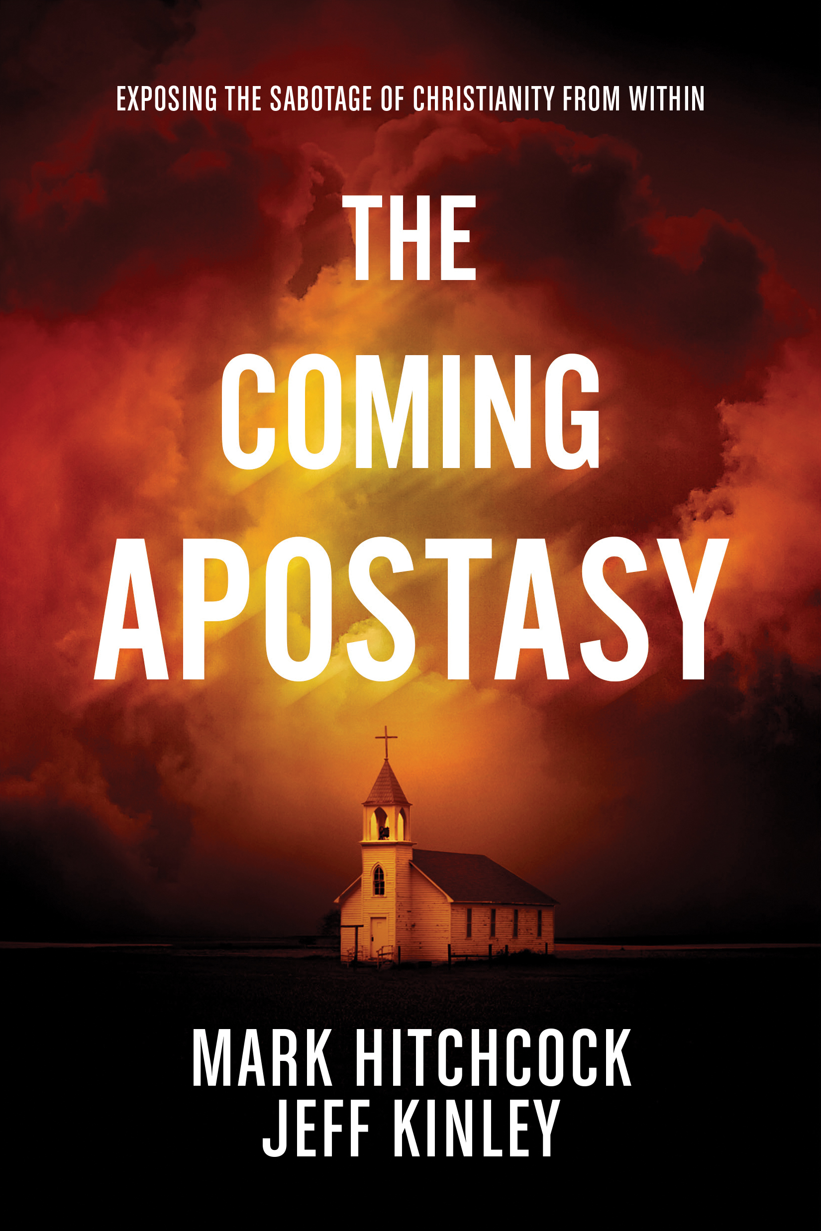 The Coming Apostasy By Mark Hitchcock and Jeff Kinley (Paperback)