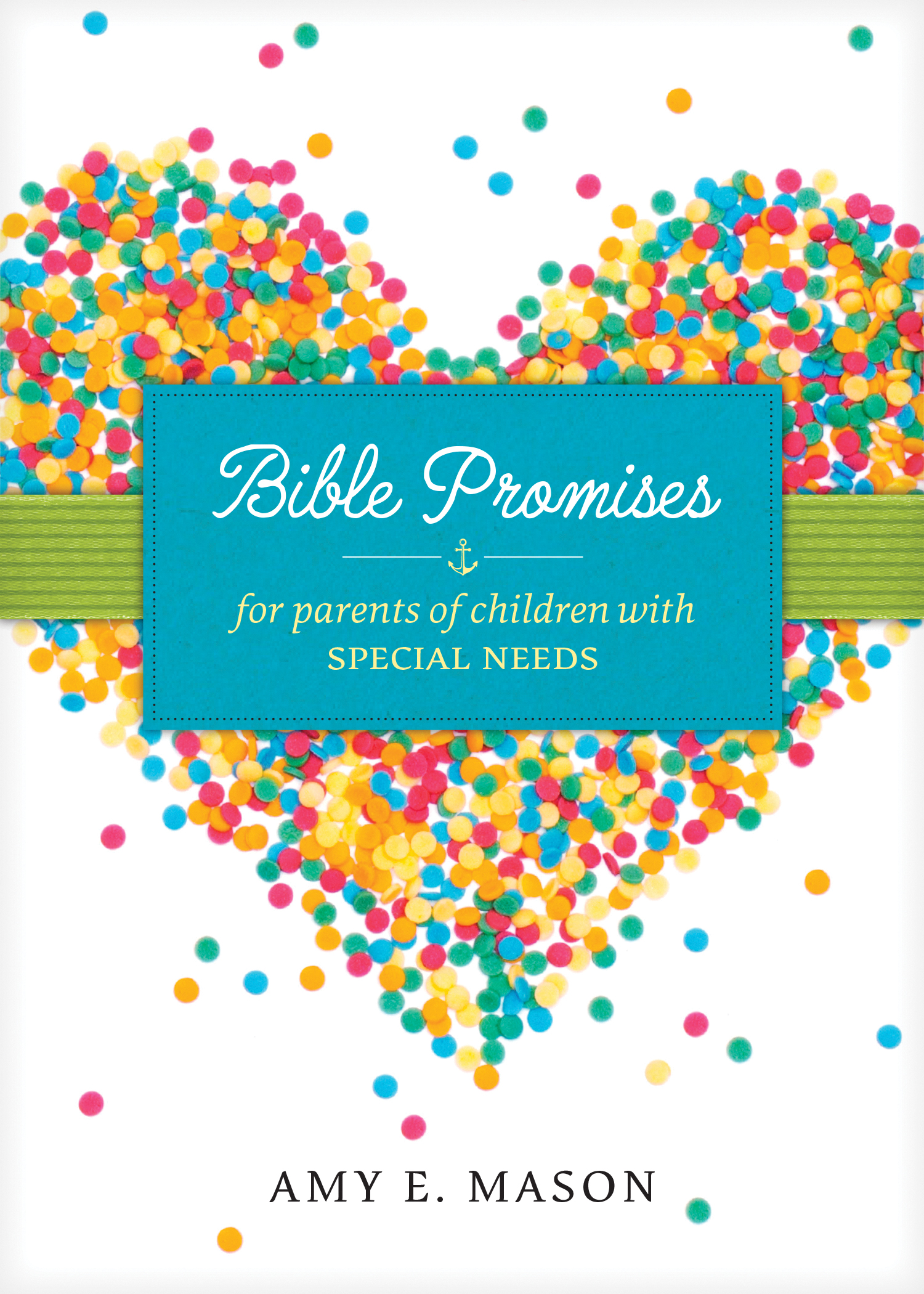 Bible Promises for Parents of Children with Special Needs By Mason Amy