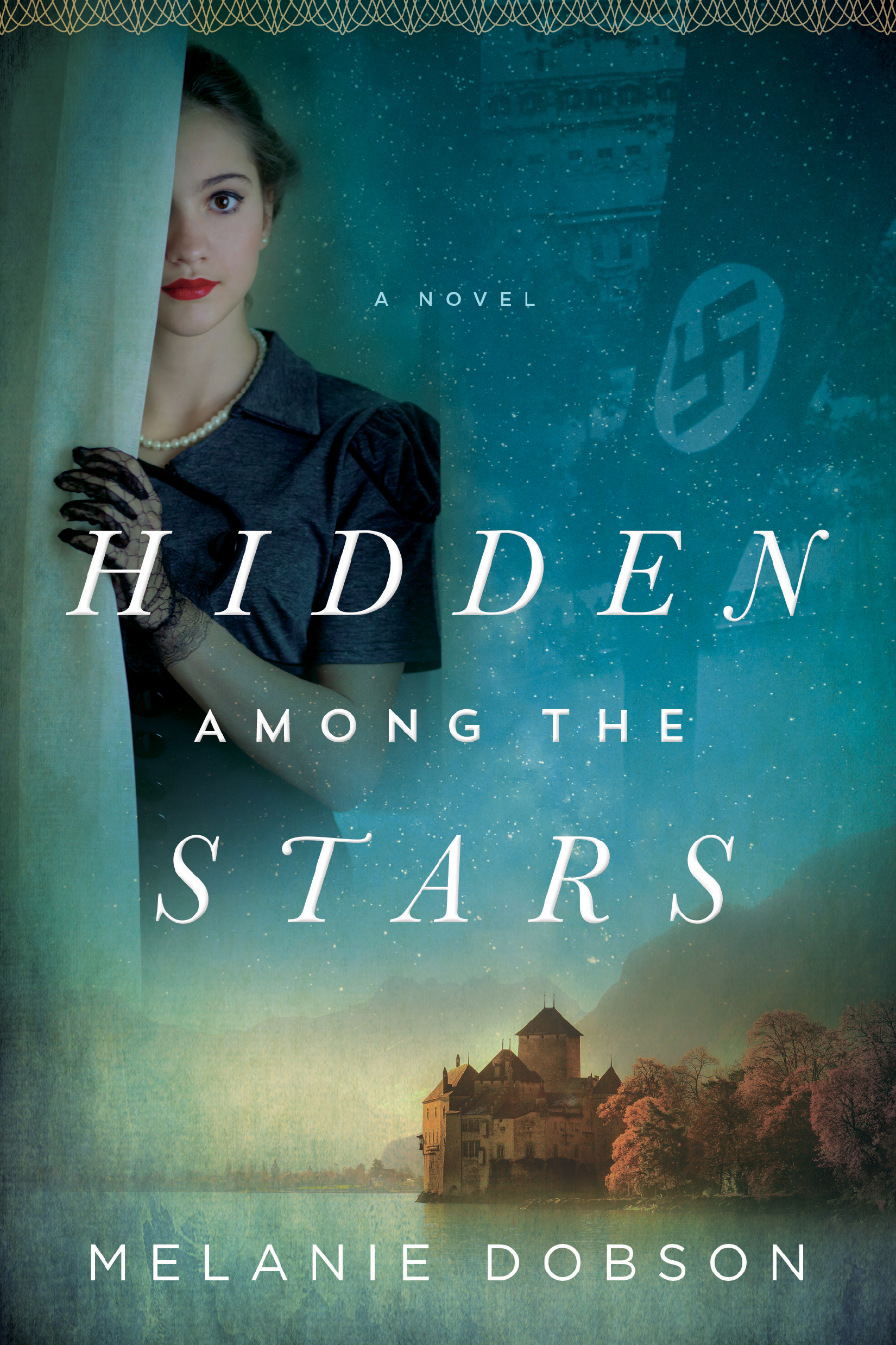 Hidden Among the Stars By Melanie Dobson (Paperback) 9781496417329