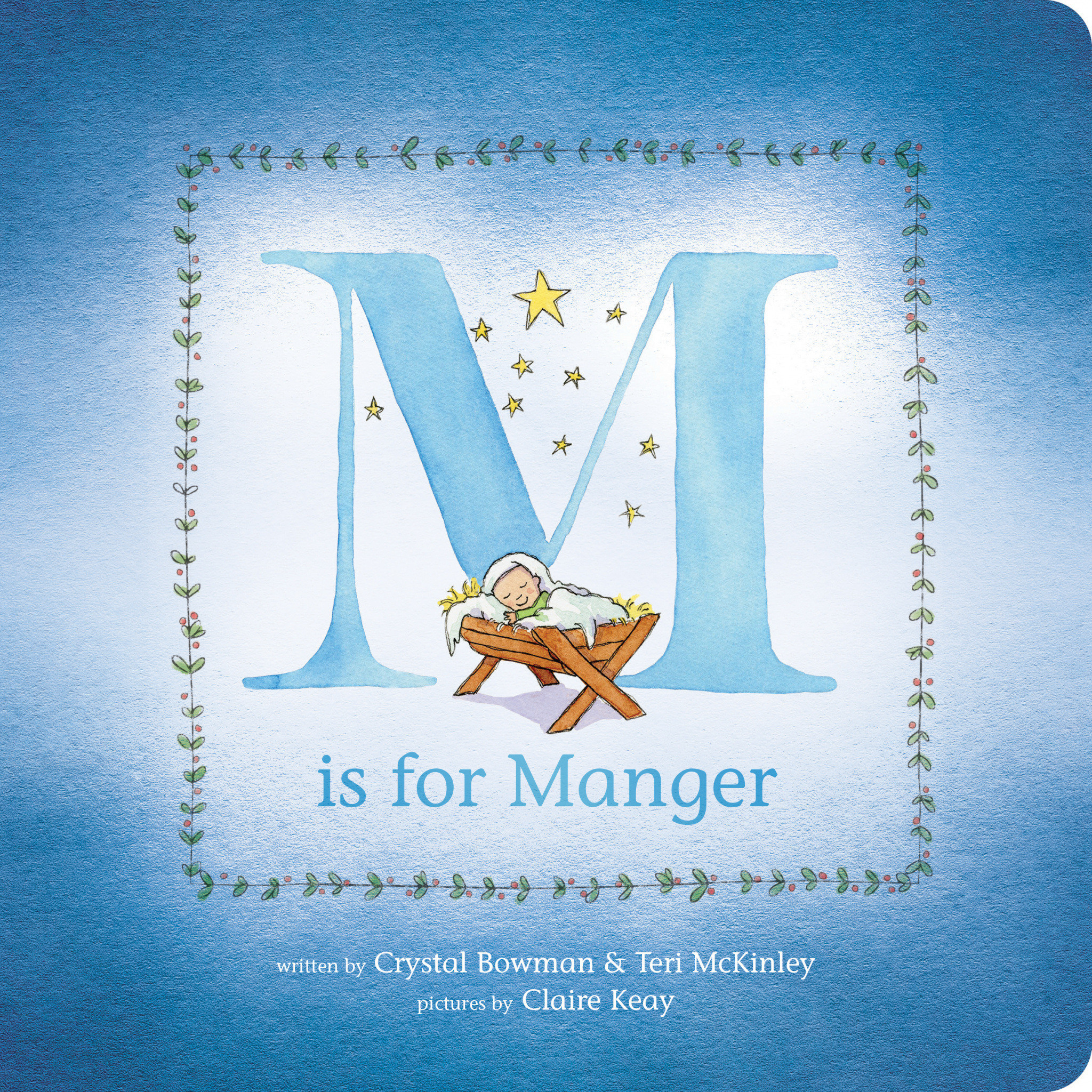 M Is for Manger By Crystal Bowman (Board book) 9781496420046