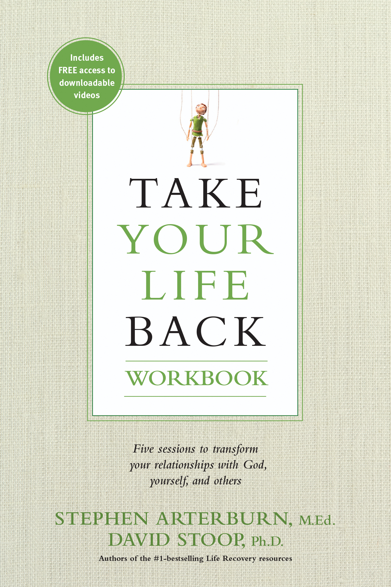 Take Your Life Back Workbook By Arterburn Stephen (Paperback)