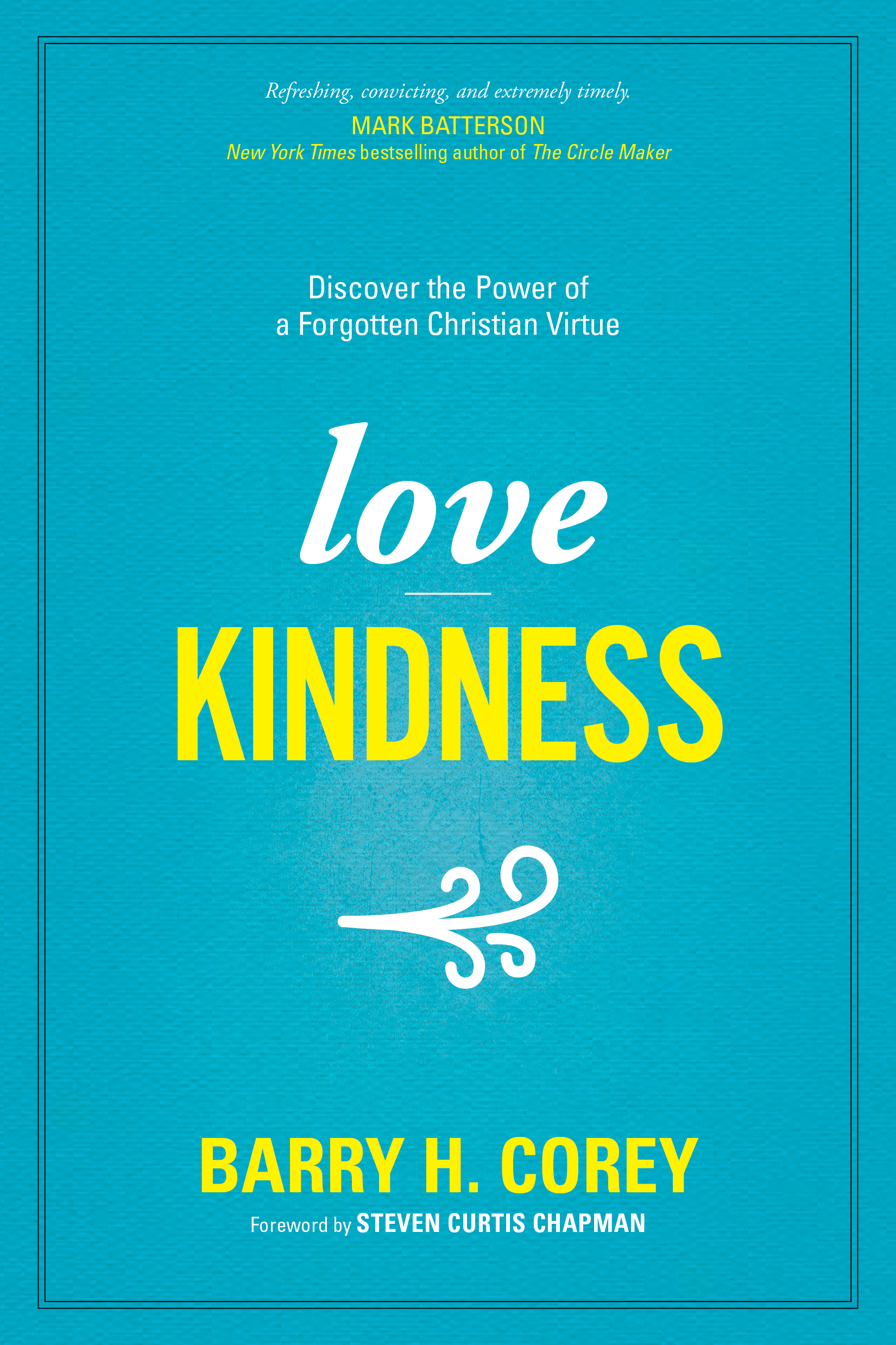 Love Kindness By Barry H Corey (Paperback) 9781496438331