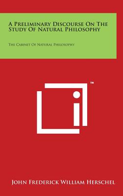 A Preliminary Discourse On The Study Of Natural Philosophy The Cabine