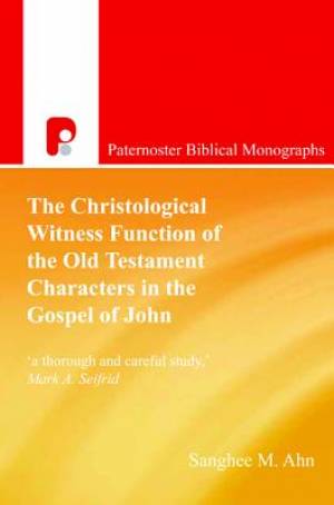 The Christological Witness Function of the Old Testament Characters in