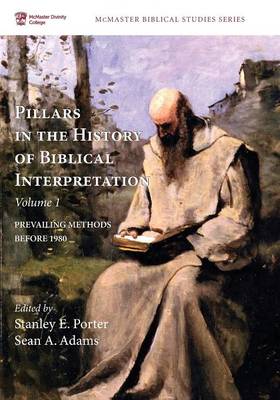 Pillars in the History of Biblical Interpretation Volume 1