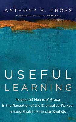 Useful Learning By Anthony R Cross (Hardback) 9781498202572