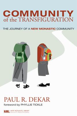 Community of the Transfiguration By Dekar Paul R (Hardback)