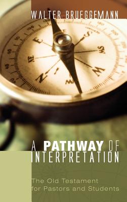 A Pathway of Interpretation By Brueggemann Walter (Hardback)