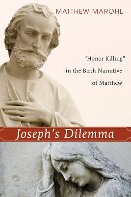 Joseph's Dilemma By Marohl Matthew J (Hardback) 9781498211031