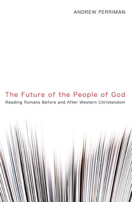 The Future of the People of God By Perriman Andrew (Hardback)