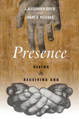 Presence By Sider J Alexander (Hardback) 9781498212823