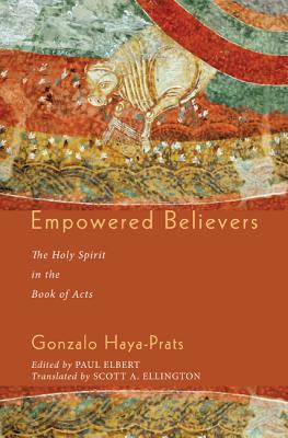 Empowered Believers By Haya-Prats Gonzalo (Hardback) 9781498212977