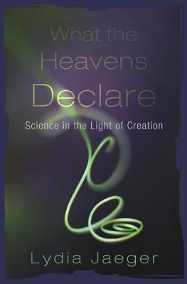 What the Heavens Declare By Jaeger Lydia (Hardback) 9781498213394