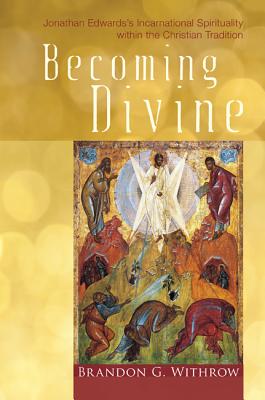 Becoming Divine By Withrow Brandon G (Hardback) 9781498213530