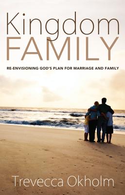 Kingdom Family By Okholm Trevecca (Hardback) 9781498214261