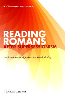 Reading Romans after Supersessionism (Paperback) 9781498217514