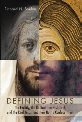 Defining Jesus By Richard N Soulen (Hardback) 9781498219372