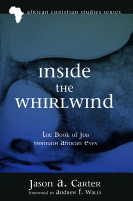 Inside the Whirlwind By Carter Jason A (Hardback) 9781498230711