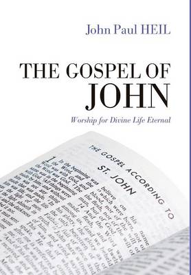 Gospel Of John By John Paul Heil (Hardback) 9781498231183