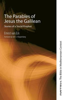 The Parables of Jesus the Galilean By Ernest Van Eck (Paperback)