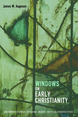 Windows on Early Christianity By Aageson James W (Hardback)