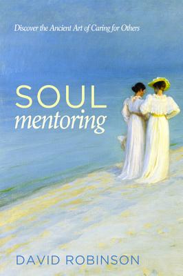 Soul Mentoring By Robinson David (Hardback) 9781498236454