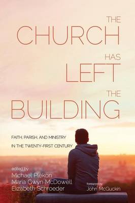 The Church Has Left the Building By Michael Plekon (Paperback)