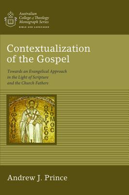 Contextualization of the Gospel By Andrew James Prince (Hardback)