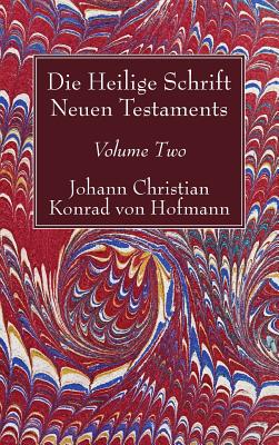 Die Heilige Schrift Neuen Testaments Volume Two (Hardback)