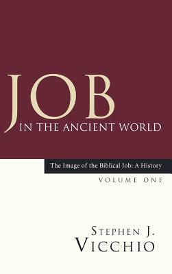 Job in the Ancient World By Vicchio Stephen J (Hardback) 9781498247863