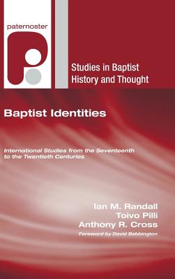 Baptist Identities By Randall Ian M (Hardback) 9781498248471